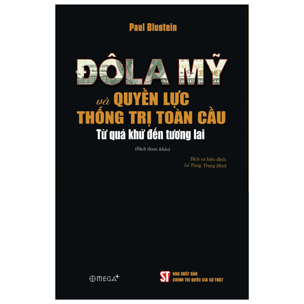 Đô La Mỹ Và Quyền Lực Thống Trị Toàn Cầu - Từ Quá Khứ Đến Tương Lai