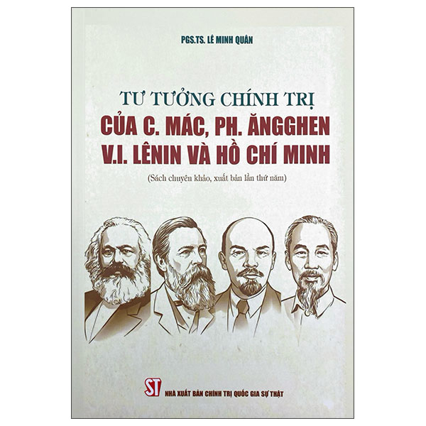 Sách Tư Tưởng Chính Trị Của C.Mác, Ph.Ăngghen V.I.Lênin Và Hồ Chí Minh - Chính Trị Quốc Gia Sự Thật