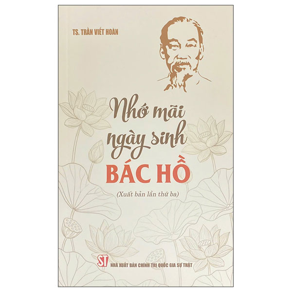 Sách Nhớ Mãi Ngày Sinh Bác Hồ - Chính Trị Quốc Gia Sự Thật