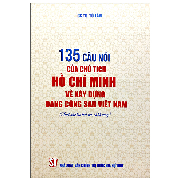 Sách 135 Câu Nói Của Chủ Tịch Hồ Chí Minh Về Xây Dựng Đảng Cộng S - S. Max Brown