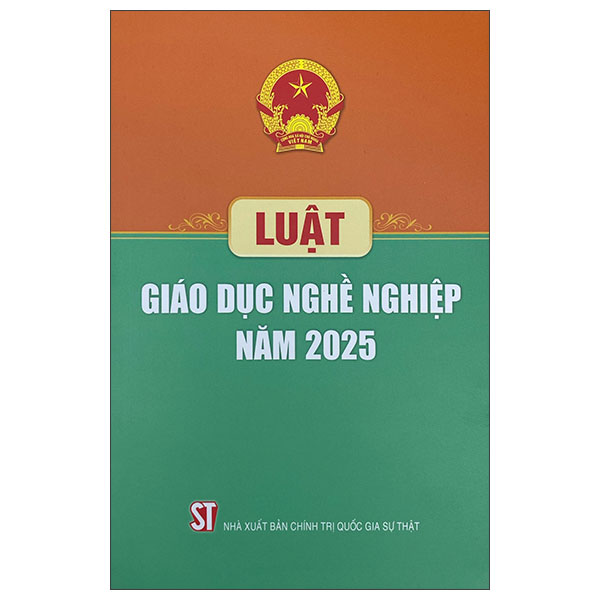 Sách Luật Giáo Dục Nghề Nghiệp Năm 2025 - Chính Trị Quốc Gia Sự Thật
