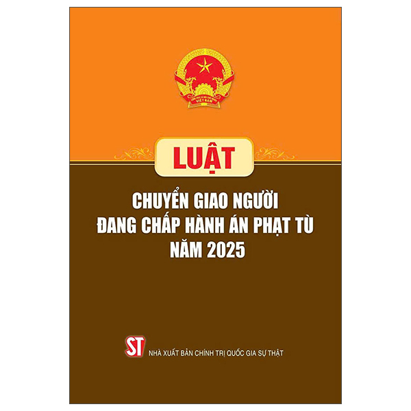 Sách Luật Chuyển Giao Người Đang Chấp Hành Án Phạt Tù Năm 2025 - An An