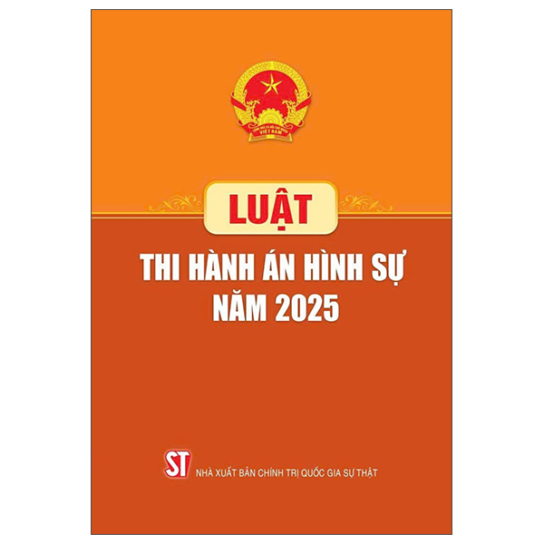 Sách Luật Thi Hành Án Hình Sự Năm 2025 - Chính Trị Quốc Gia Sự Thật