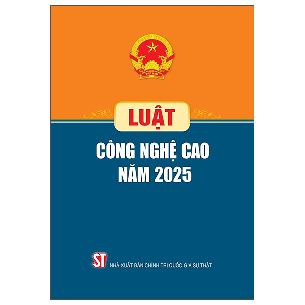 Sách Luật Công Nghệ Cao Năm 2025 - Chính Trị Quốc Gia Sự Thật