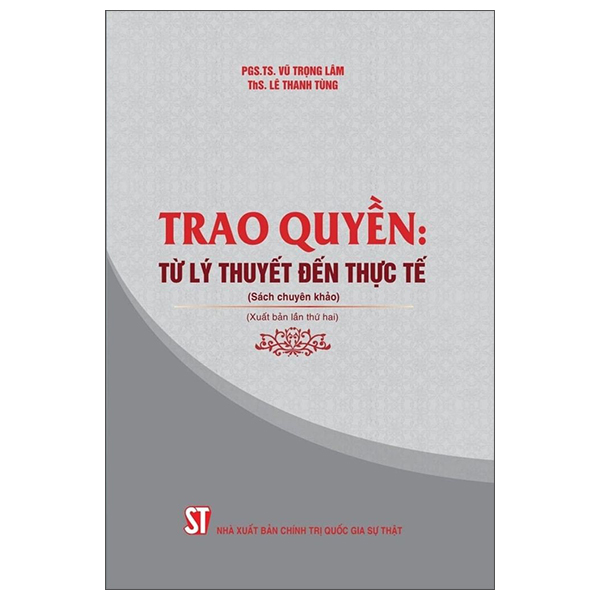 Sách Trao Quyền - Từ Lý Thuyết Đến Thực Tế - Chính Trị Quốc Gia Sự Thật
