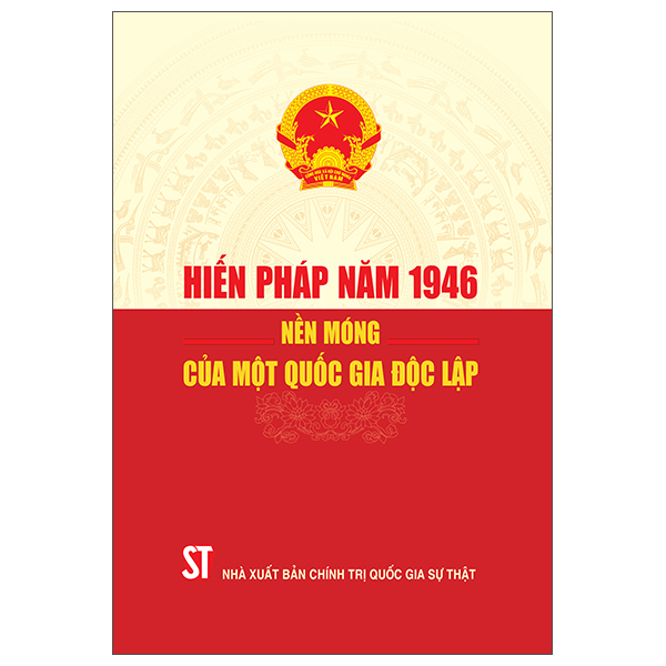 Hiến Pháp Năm 1946 - Nền Móng Của Một Quốc Gia Độc Lập