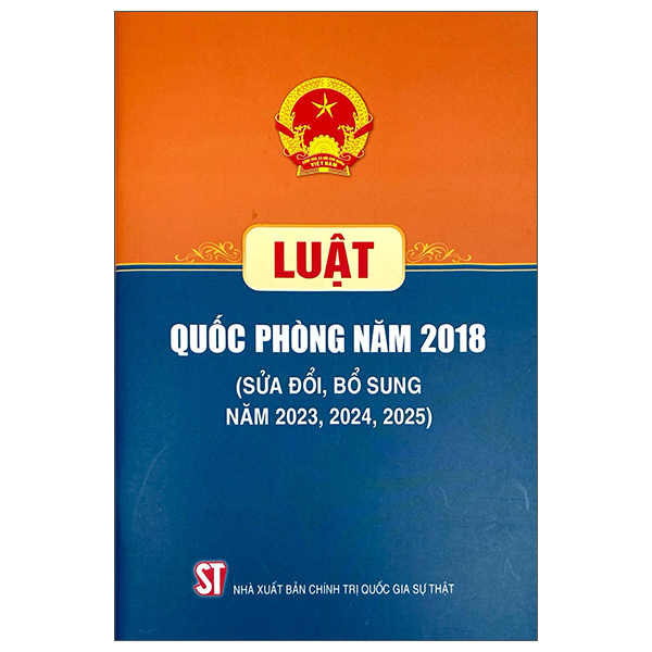 Luật Quốc Phòng Năm 2018 (Sửa Đổi, Bổ Sung Năm 2023, 2024, 2025)