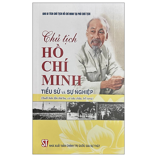 Chủ Tịch Hồ Chí Minh - Tiểu Sử Và Sự Nghiệp