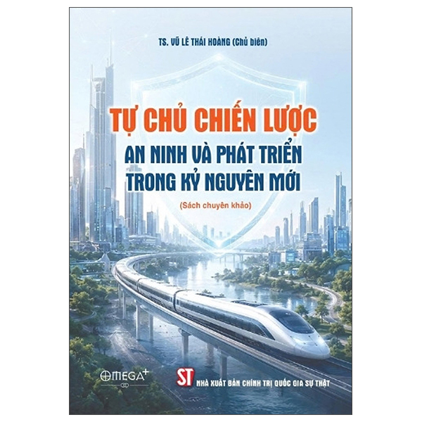 Tự Chủ Chiến Lược- An Ninh Và Phát Triển Trong Kỷ Nguyên Mới
