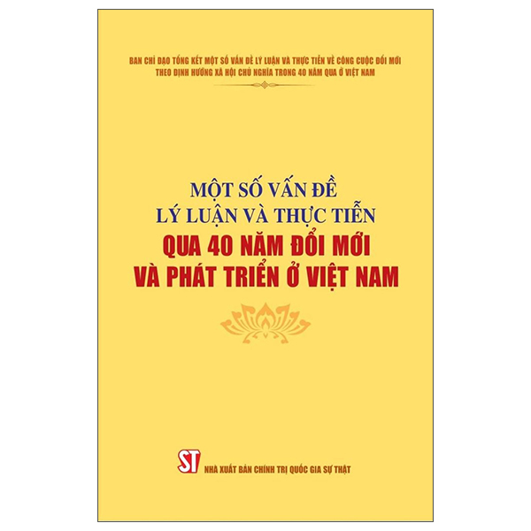 Một Số Vấn Đề Lý Luận Và Thực Tiễn Qua 40 Năm Đổi Mới Và Phát Triển Ở Việt Nam