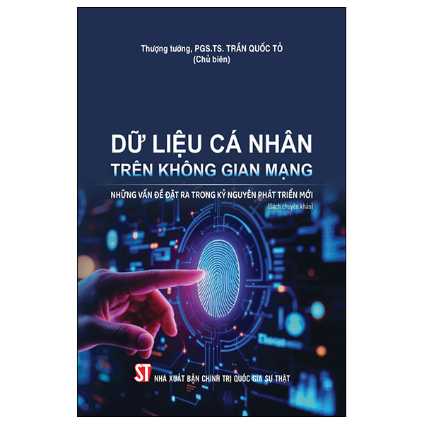 Dữ Liệu Cá Nhân Trên Không Gian Mạng - Những Vấn Đề Đặt Ra Trong Kỷ Nguyên Phát Triển Mới