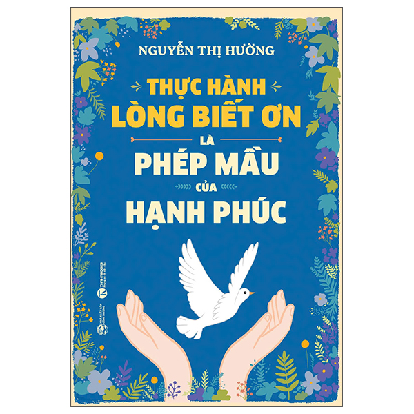 [Phiên chợ sách cũ] Thực Hành Lòng Biết Ơn Là Phép Mầu Của Hạnh Phúc