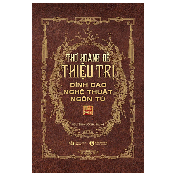 Thơ Hoàng Đế Thiệu Trị - Đỉnh Cao Nghệ Thuật Ngôn Từ