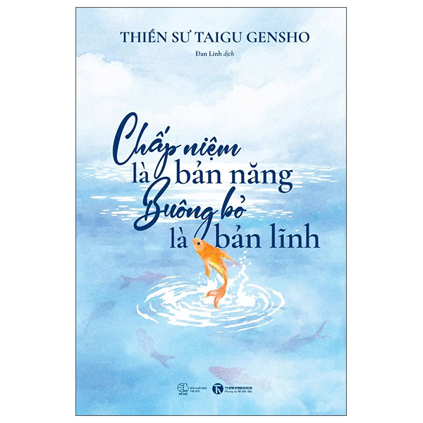 Sách Chấp Niệm Là Bản Năng - Buông Bỏ Là Bản Lĩnh - Linh