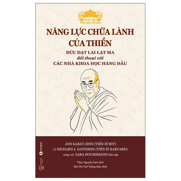 Năng Lực Chữa Lành Của Thiền - Đức Đạt Lai Lạt Ma Đối Thoại Với Các Nhà Khoa Học Hàng Đầu