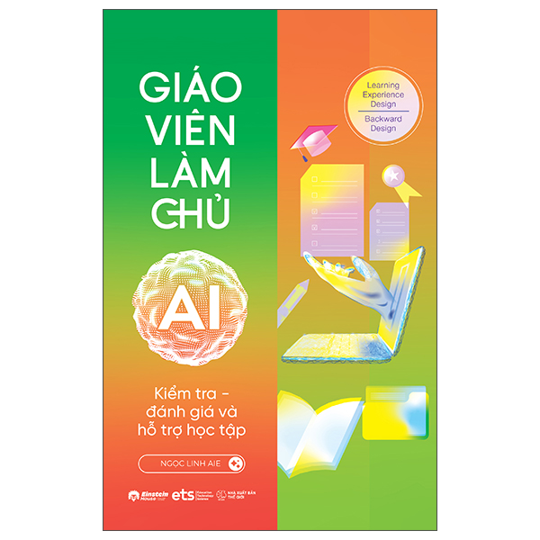 Sách Giáo Viên Làm Chủ AI - Kiểm Tra, Đánh Giá Và Hỗ Trợ Học Tập - Gia Linh