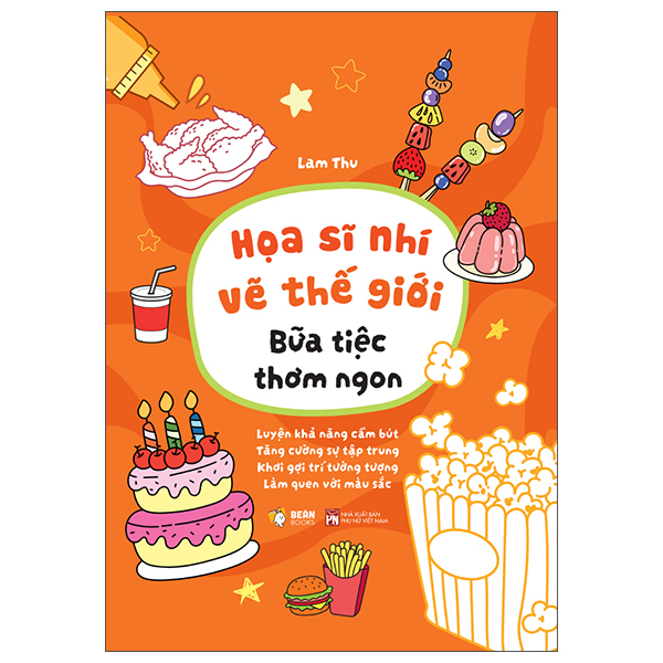 Sách Họa Sĩ Nhí Vẽ Thế Giới - Bữa Tiệc Thơm Ngon - Lam Thu
