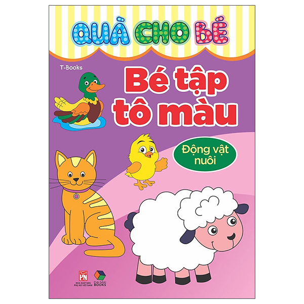 Sách Quà Cho Bé - Bé Tập Tô Màu - Động Vật Nuôi - T-Book