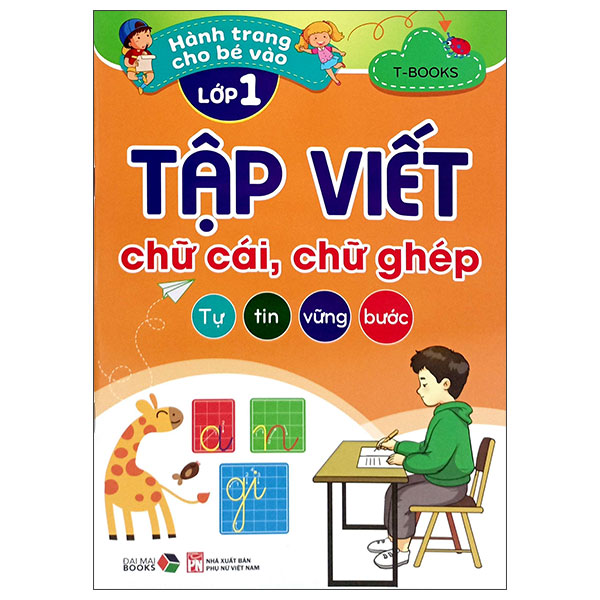 Sách Hành Trang Cho Bé Vào Lớp 1 - Tập Viết Chữ Cái, Chữ Ghép - T-Book