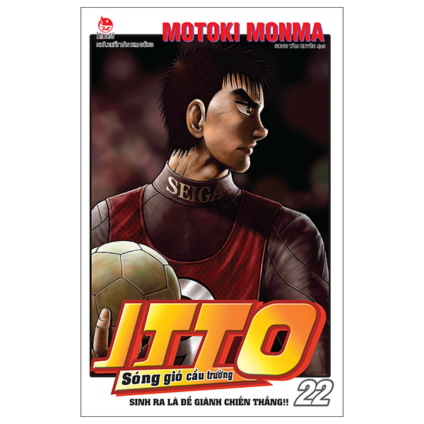 Itto - Sóng Gió Cầu Trường - Tập 22 - Sinh Ra Là Để Giành Chiến Thắng (Tái Bản 2025)