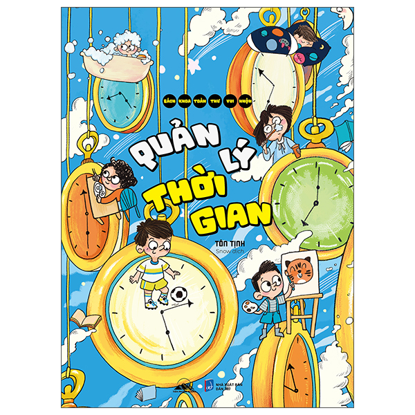 Sách Bách Khoa Toàn Thư Vui Nhộn - Quản Lý Thời Gian - T.Hờ