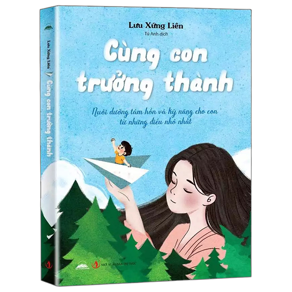 Sách Cùng Con Trưởng Thành - Lưu Xứng Liên