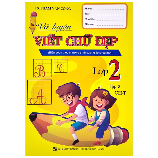 Vở Luyện Viết Chữ Đẹp Lớp 2 Tập Biên Soạn Theo Chương Trình Sách Giáo Khoa Mới
