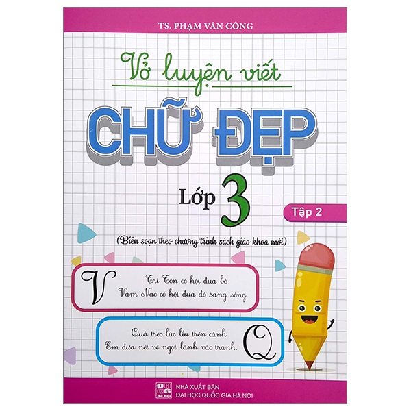 Vở Luyện Viết Chữ Đẹp Lớp 3 Tập Biên Soạn Theo Chương Trình Sách Giáo Khoa Mới