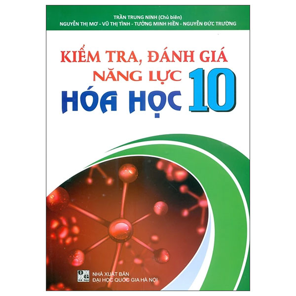 Sách Kiểm Tra, Đánh Giá Năng Lực Hóa Học 10 - Nguyễn Quốc Tín