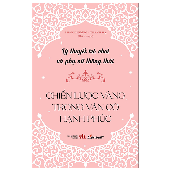 Sách Lý Thuyết Trò Chơi Và Phụ Nữ Thông Thái - Chiến Lược Vàng Trong - Hà Hương