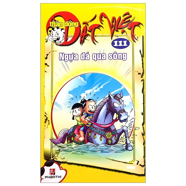 Truyện Tranh Thần Đồng Đất Việt - Tập 111 - Ngựa Đá Qua Sông - Lê Vân