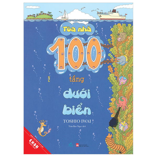 Sách Ehon Nhật Bản - Tòa Nhà 100 Tầng - Dưới Biển (Tái Bản 2024) - Toshio Iwai