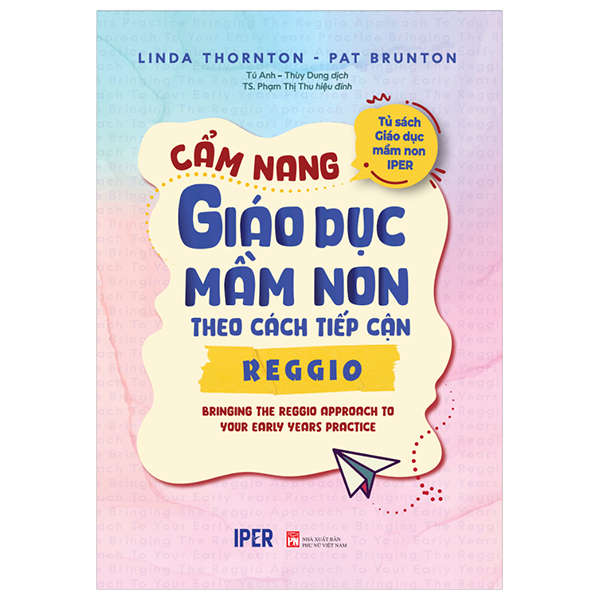 Sách Tủ Sách Giáo Dục Mầm Non IPER - Cẩm Nang Giáo Dục Mầm Non Theo Cá - Linda Vo