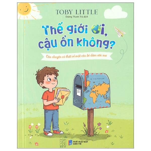 Sách Thế Giới Ơi, Cậu Có Ổn Không? - Toby Little