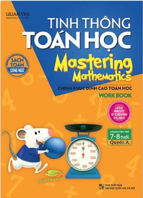 Tinh Thông Toán Học Mastering Mathematics - Quyển A - Dành Cho Trẻ 7 - 8 Tuổi