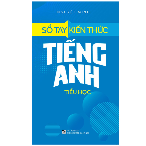 Sổ Tay Kiến Thức Tiếng Anh Tiểu Học (Tái Bản 2026)