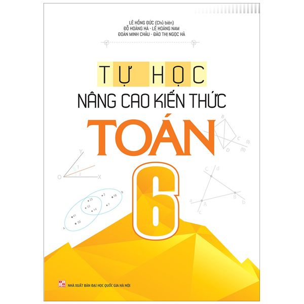 Tự Học - Nâng Cao Kiến Thức Toán 6 (Tái Bản 2025)
