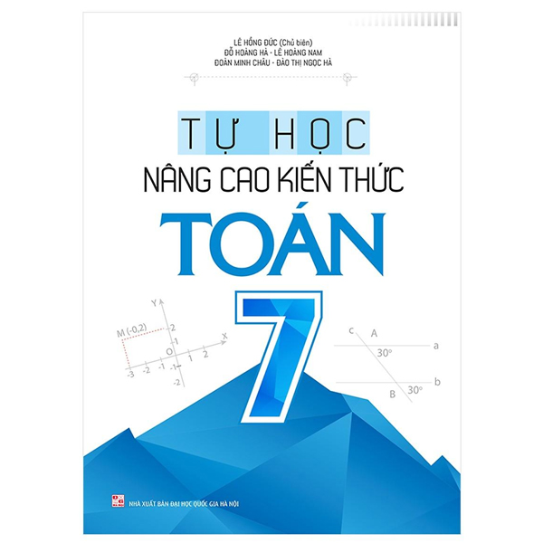 Tự Học - Nâng Cao Kiến Thức Toán 7 (Tái Bản 2026)