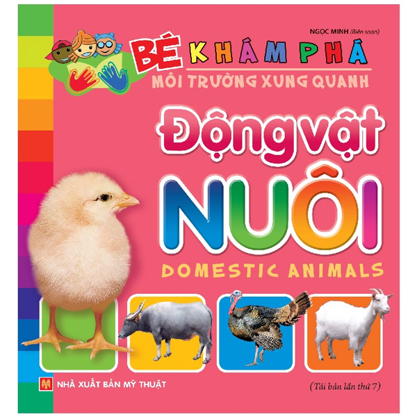 Sách Bé Khám Phá Môi Trường Xung Quanh - Động Vật Nuôi - Bìa Cứng (Tá - Ngọc Mỹ