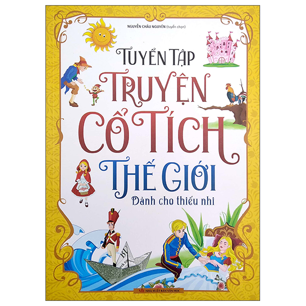 Sách Tuyển Tập Truyện Cổ Tích Thế Giới - Dành Cho Thiếu Nhi (Tái Bả - Nguyễn Văn Học
