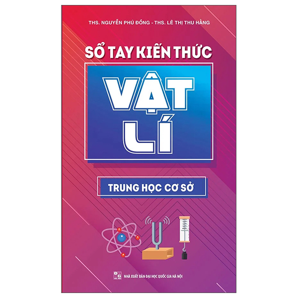 Sách Sổ Tay Kiến Thức Vật Lí Trung Học Cơ Sở (Tái Bản 2025) - Thu Hằng
