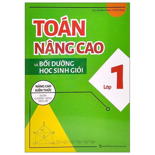 Sách Toán Nâng Cao Và Bồi Dưỡng Học Sinh Giỏi Lớp 1 - Nâng Cao Kiến T - Lê Minh