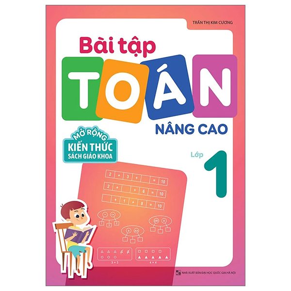 Sách Bài Tập Toán Nâng Cao Lớp 1 - Mở Rộng Kiến Thức Sách Giáo Khoa ( - Trần Thị Kim Cương