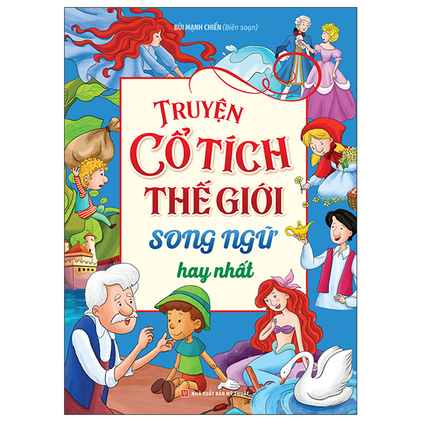 Sách Truyện Cổ Tích Thế Giới Song Ngữ Hay Nhất (Tái Bản 2025) - Bùi Mạnh Chiến
