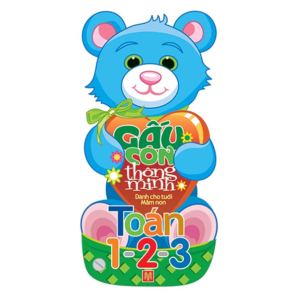 Gấu Con Thông Minh - Dành Cho Trẻ Mầm Non - Toán 1-2-3 (Tái Bản 2023)