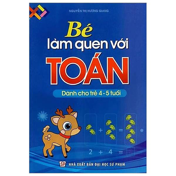 Bé Làm Quen Với Toán - Dành Cho Trẻ 4-5 Tuổi (Tái Bản 2025)