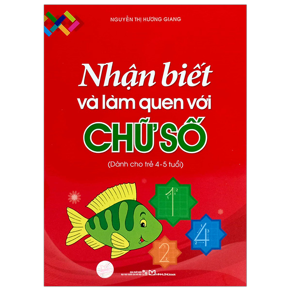 Nhận Biết Và Làm Quen Với Chữ Số - Dành Cho Trẻ 4-5 Tuổi (Tái Bản 2026)