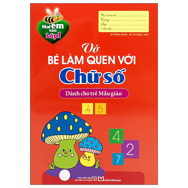 Mai Em Vào Lớp 1 - Vở Bé Làm Quen Với Chữ Số - Dành Cho Trẻ Mẫu Giáo (Tái Bản 2026)