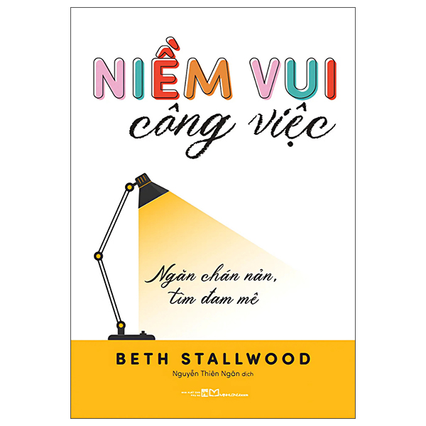 Niềm Vui Công Việc - Ngăn Chán Nản, Tìm Đam Mê