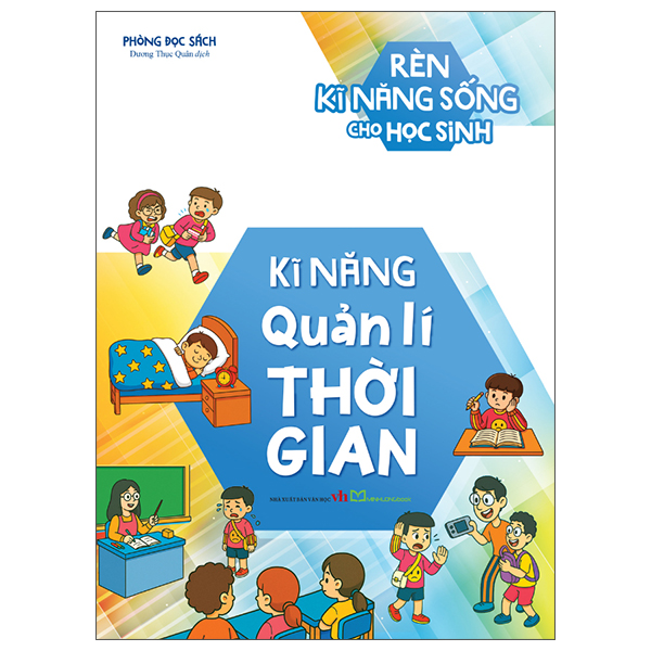Sách Rèn Kĩ Năng Sống Cho Học Sinh - Kĩ Năng Quản Lí Thời Gian - t.hờ